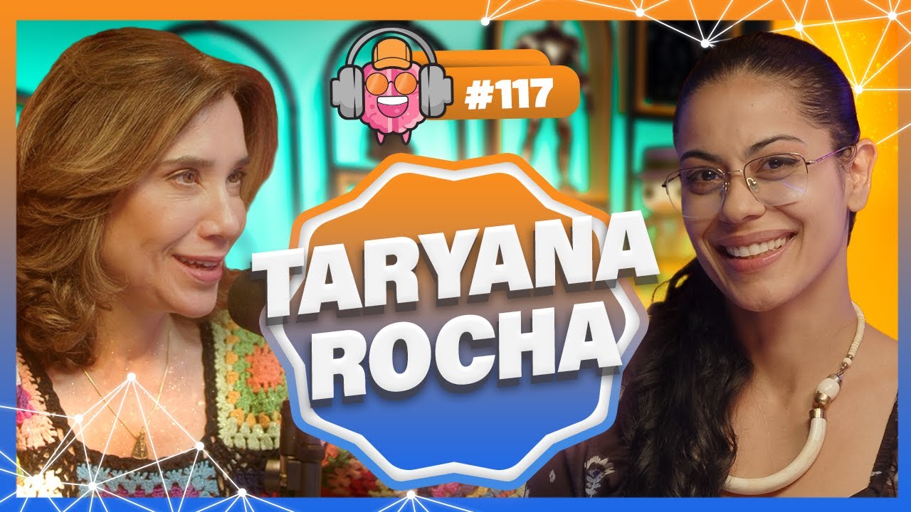 TARYANA ROCHA (EDUCAÇÃO EMOCIONAL / NARCISISMO) - PODPEOPLE #117