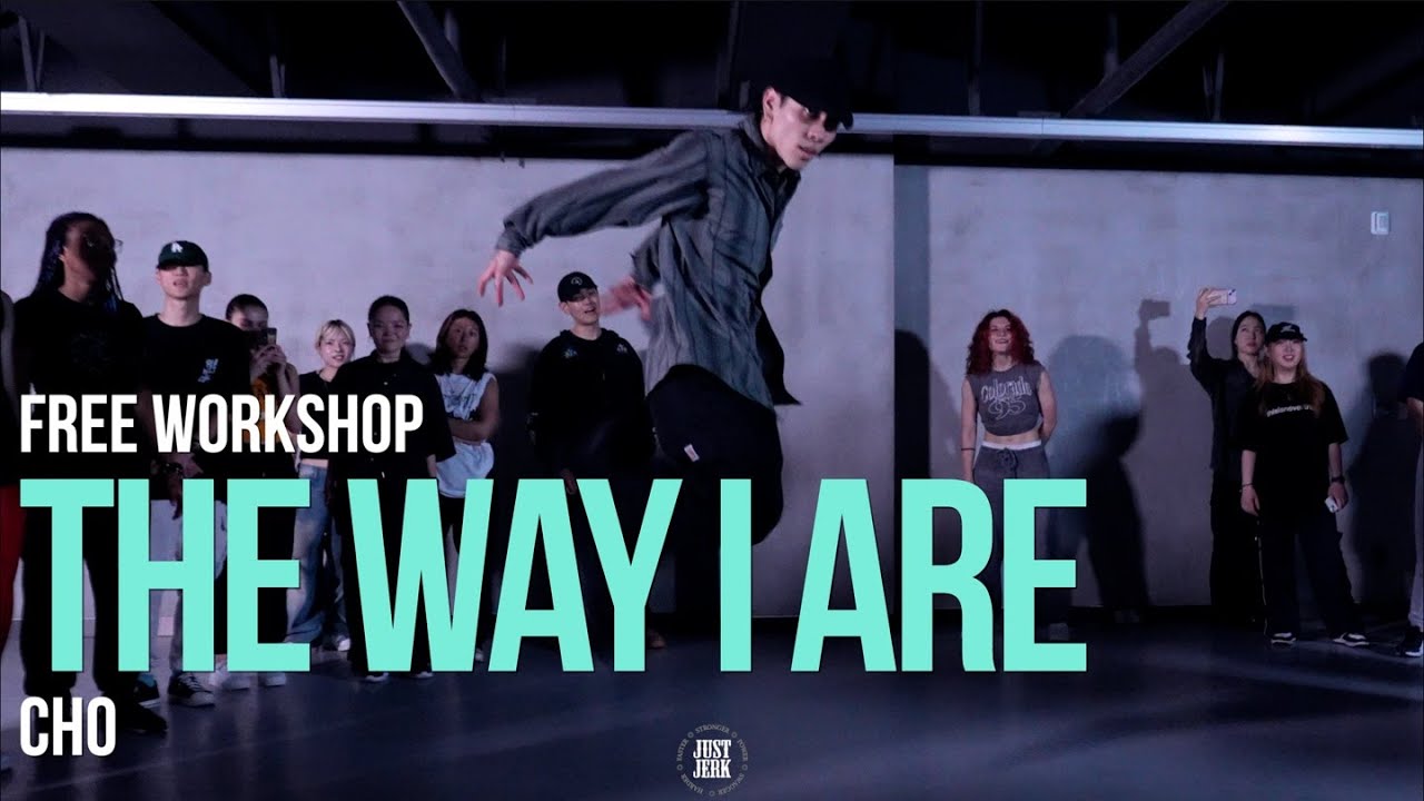CHO FREE WORKSHOP | The Way I Are - Timbaland | @JustjerkAcademy ewha