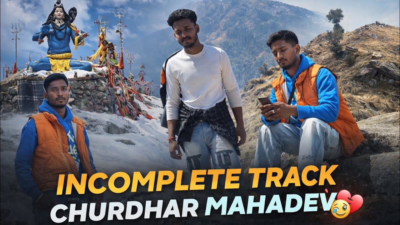 Churdhar mahadev yatra | incomplete track | ❤️‍🩹🥺#churdhartrek #churdharmahadev #video 