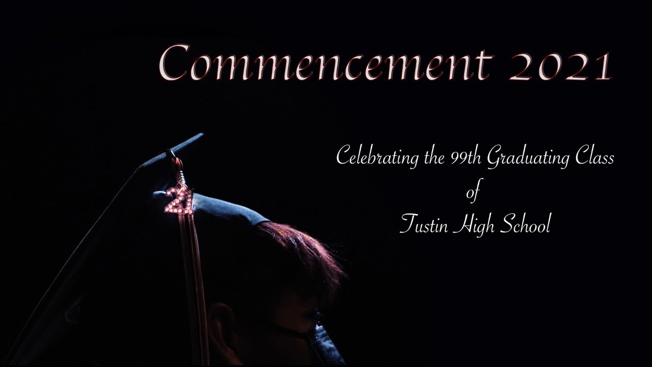 Tustin High School Graduation 2021