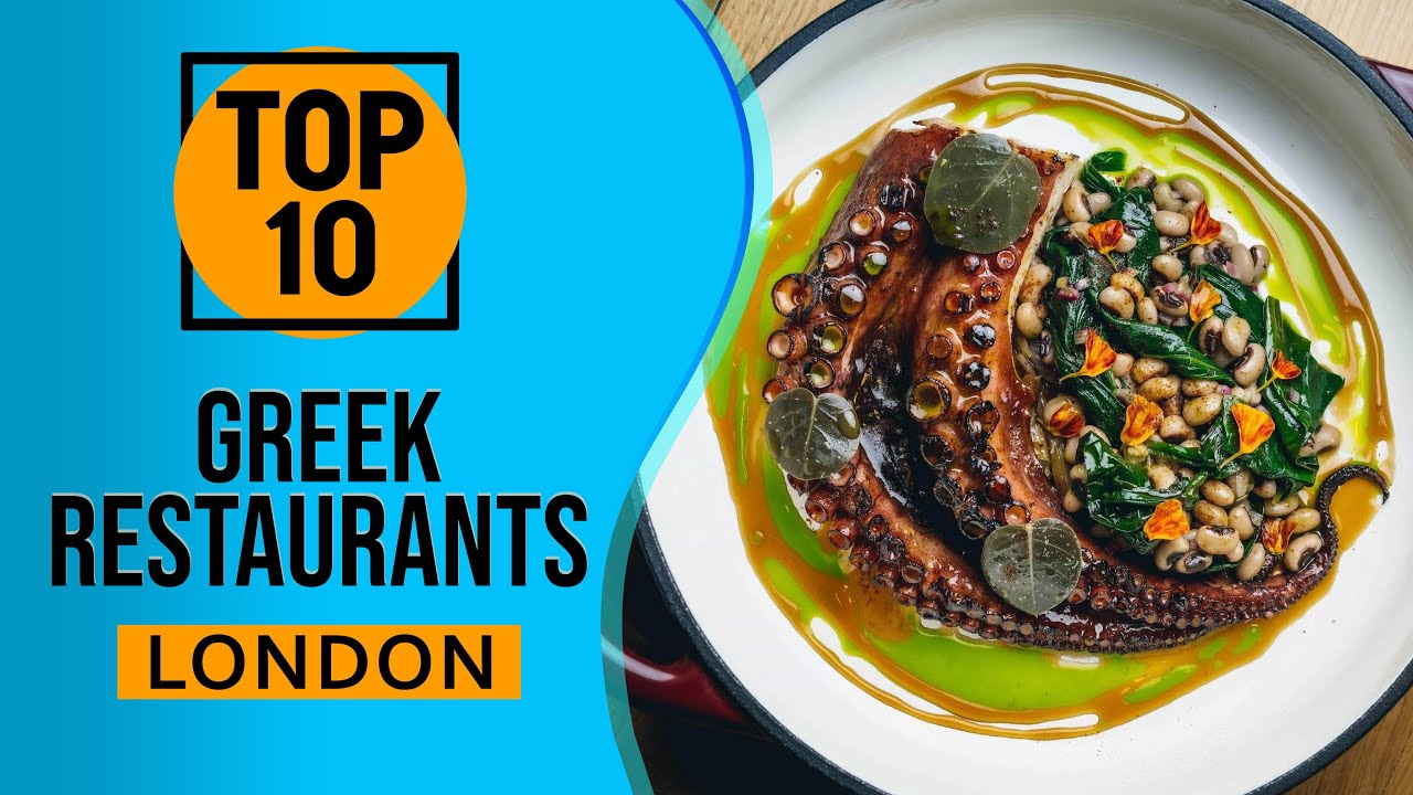Top 10 Best Greek Restaurants in London