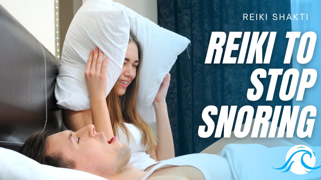 Reiki To Stop Snoring - Energy Healing
