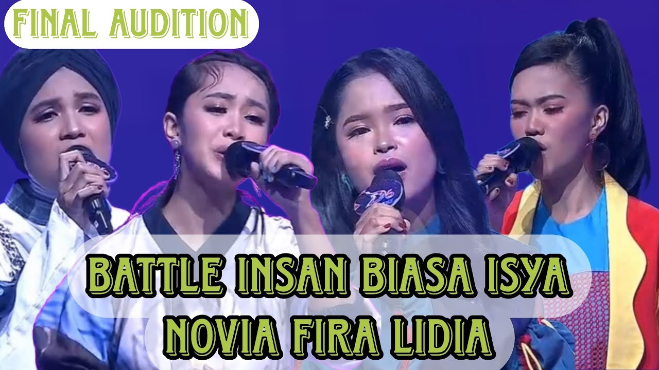 BATTLE INSAN BIASA SIAPAKAH YANG LAYAK ANTARA NOVIA ISYA FIRA DAN LIDIA