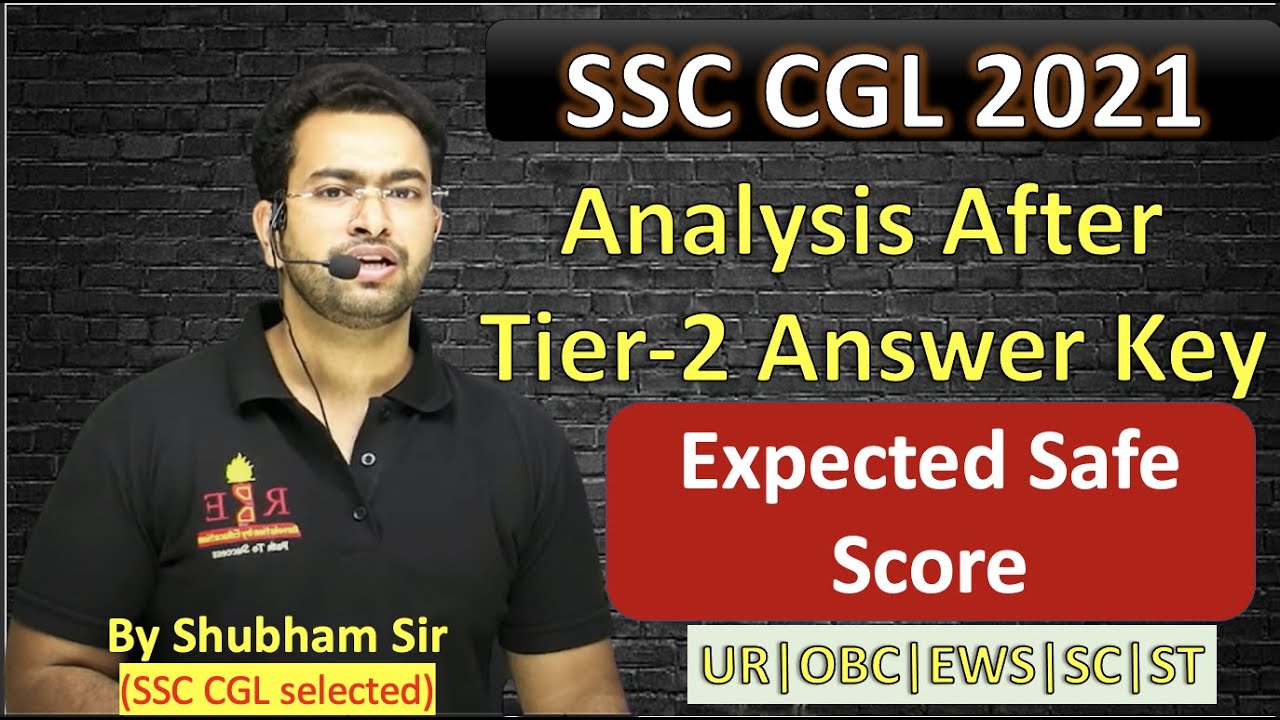 SSC CGL 2021 Analysis after Tier-2 Answer Key| Expected Safe Score Category-wise for final selection
