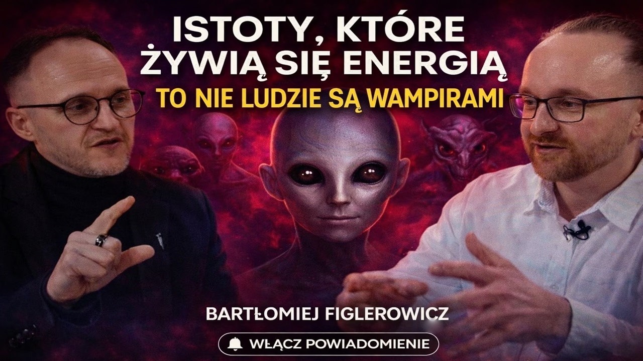 ISTOTY ŻYWIĄCE SIĘ NASZĄ ENERGIĄ? 