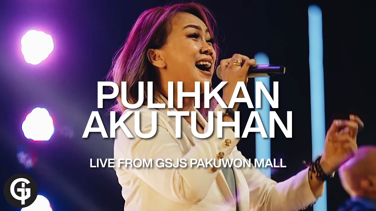 Pulihkan Aku Tuhan (Pdt. Dr. Erastus Sabdono) - Cover by GSJS Worship
