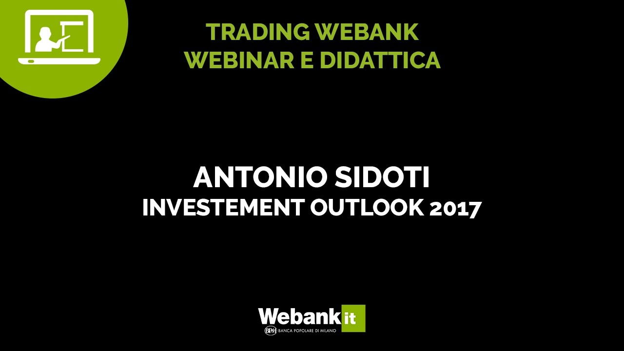 Antonio Sidoti, dati macroeconomici e asset allocation strategiche - Webinar Webank