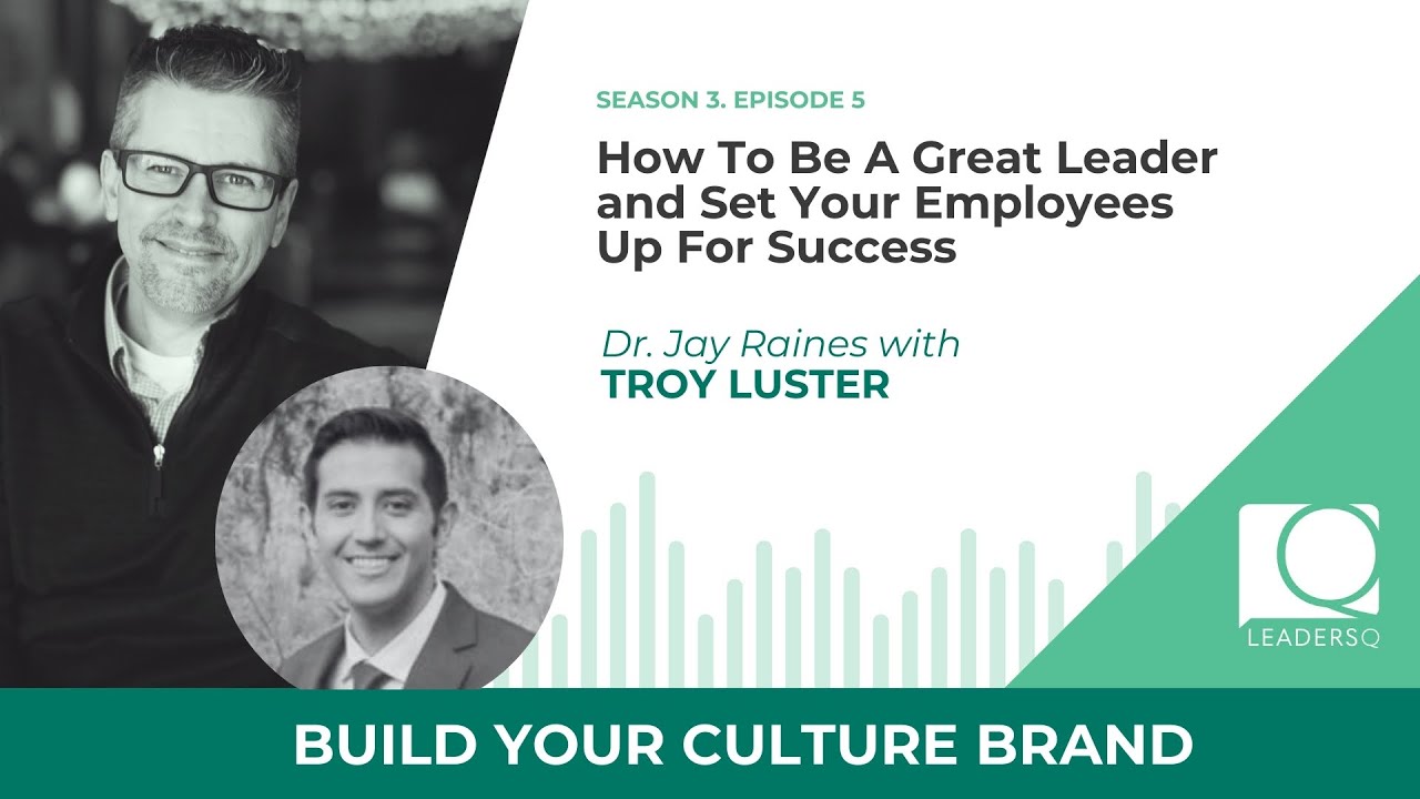 S.3 Ep. 5: How To Be A Great Leader and Set Your Employees Up For Success