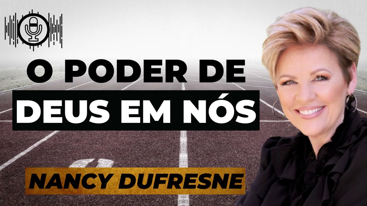 O poder de Deus em n&oacute;s/ Que sua  f&eacute; esteja no poder de Deus. Prega&ccedil;&atilde;o;Nancy Dufresne.