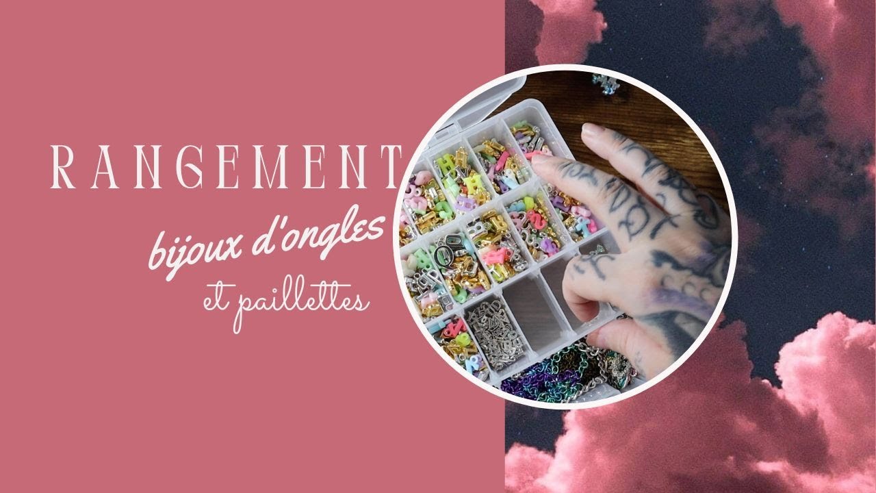 Prothésiste ongulaire : comment je range mes bijoux d'ongles (et mes paillettes)