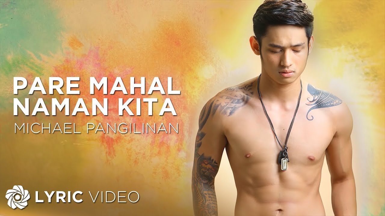 Pare Mahal Naman Kita - Michael Pangilinan (Lyrics)
