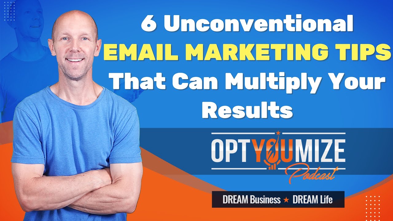 6 Unconventional Email Marketing Tips That Can Multiply Your Results