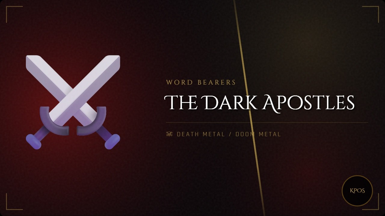 Word Bearers - The Dark Apostles