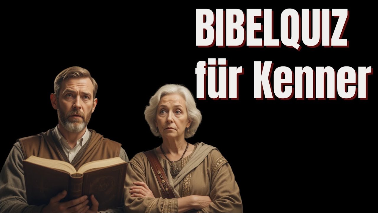 Anspruchsvolles Bibelquiz – 10  Fragen für echte Bibelkenner
