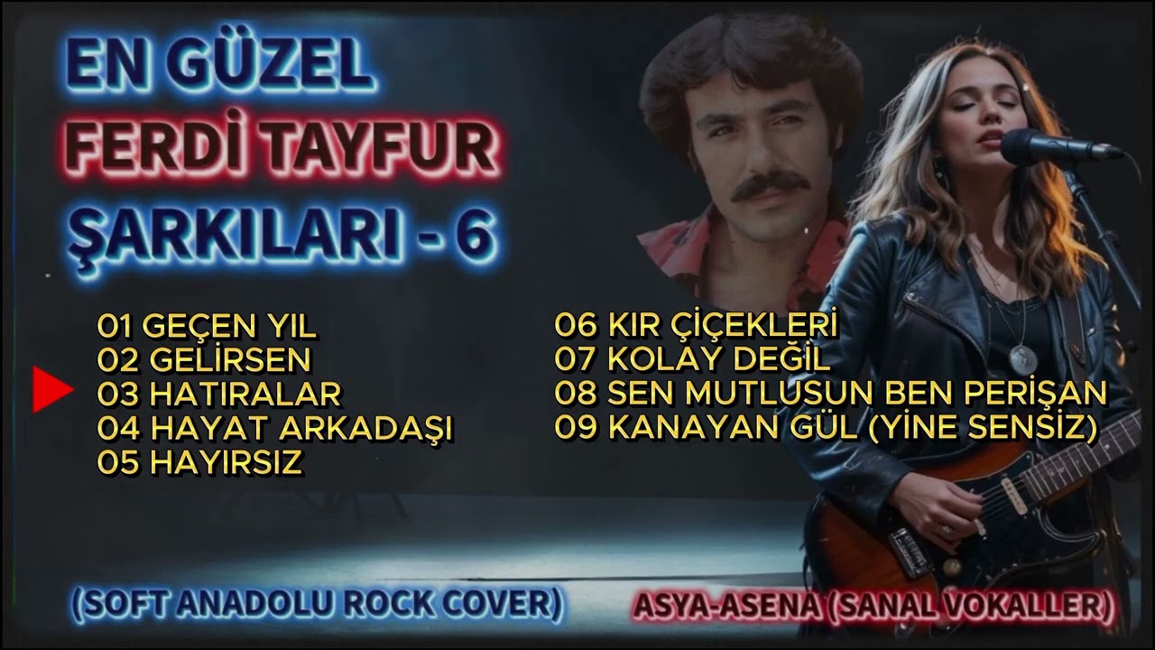 EN GÜZEL FERDİ TAYFUR ŞARKILARI 6 (Soft Anadolu Rock Cover)