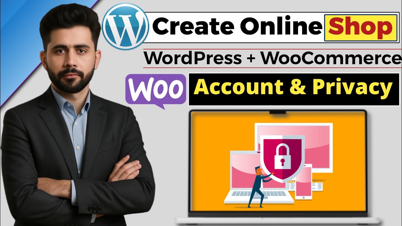 WooCommerce Account and Privacy Settings | WooCommerce Tutorial for Beginners 2025