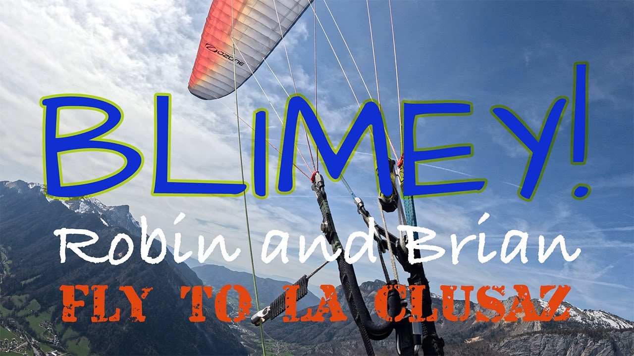 Blimey! Brian and Robin Fly To La Clusaz