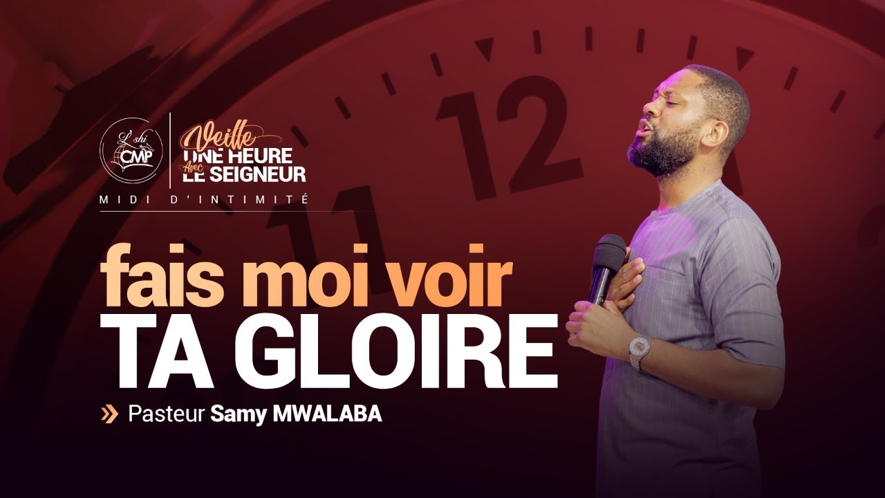 Veille une heure avec le Seigneur | Mercredi 18 Mars| Pasteur Samy MWALABA