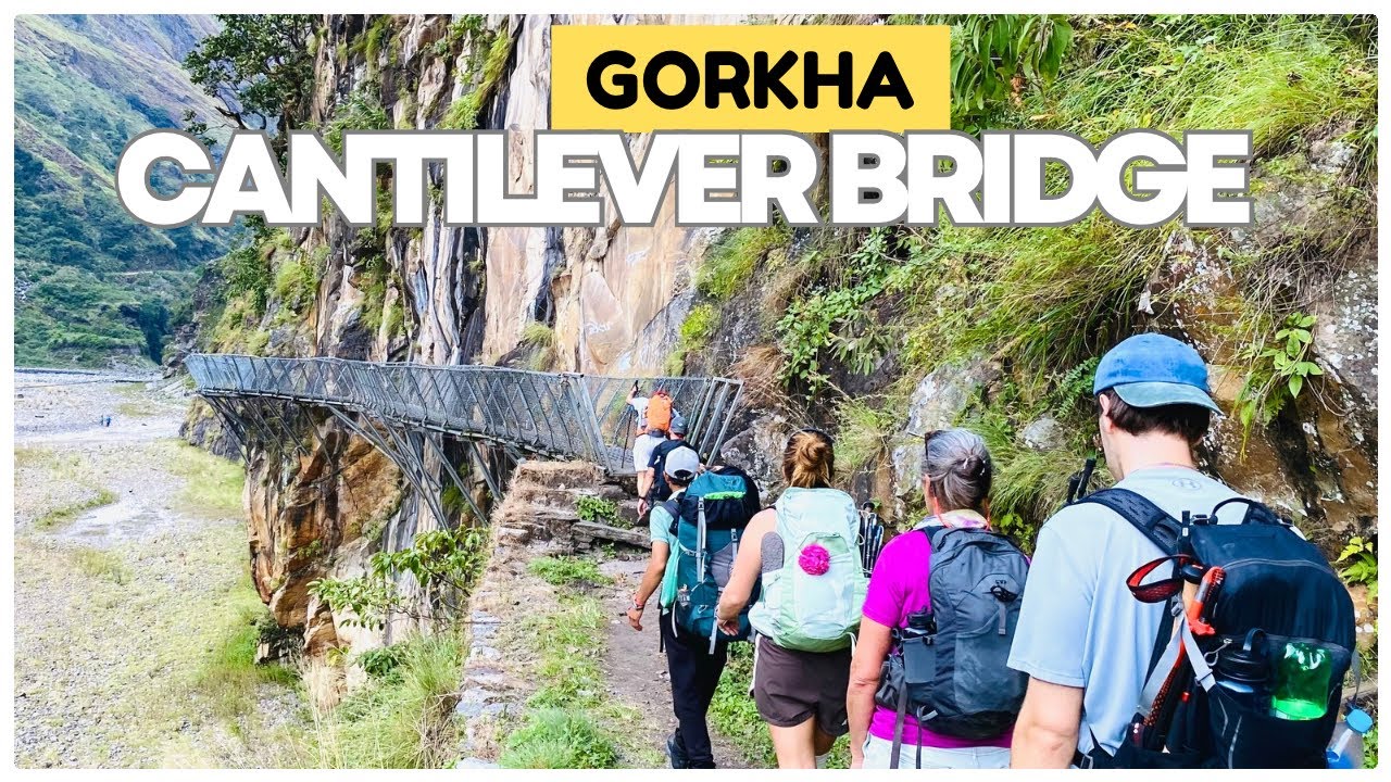 THE CANTILEVER BRIDGE OF GORKHA | MANASLU CIRCUIT TREK | GORKHA | NEPAL 🇳🇵 