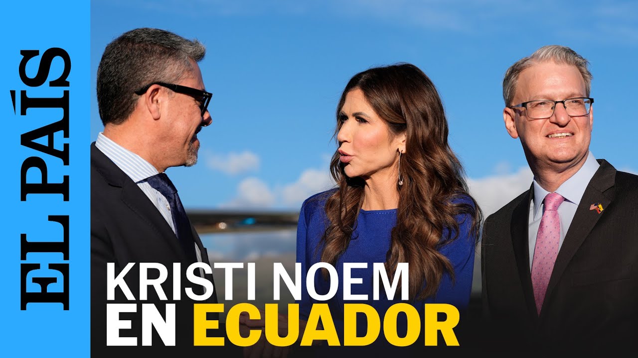KRISTI NOEM visita ECUADOR en gira por AMÉRICA LATINA | EL PAÍS