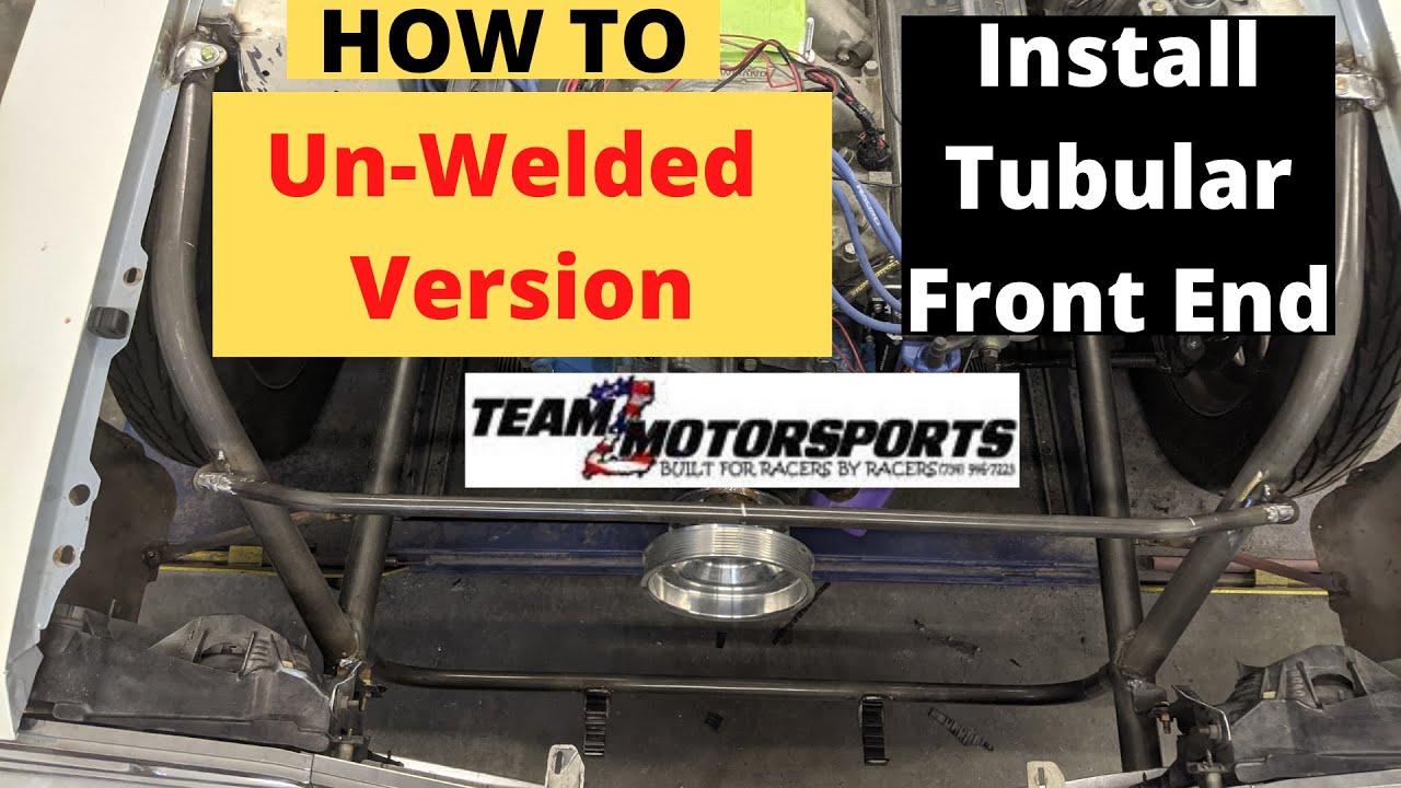 How to install Team Z Motorsports UN-WELDED Tubular front end.
