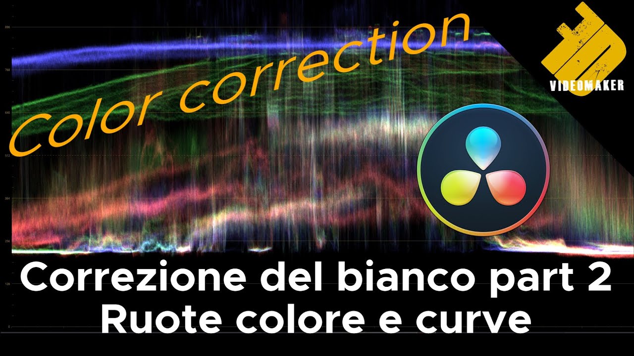 Color correction da professionisti - Ruote e curve colore - Davinci Resolve ITA