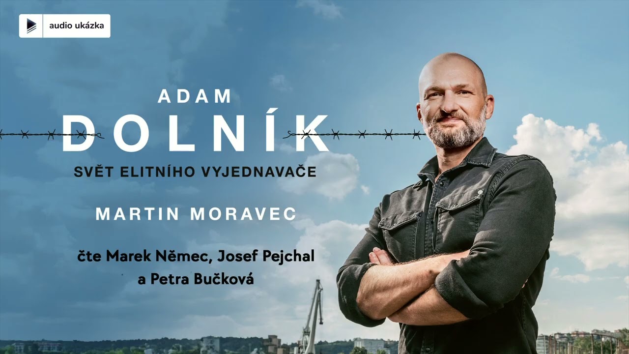 Martin Moravec - Adam Dolník: Svět elitního vyjednavače | Audiokniha