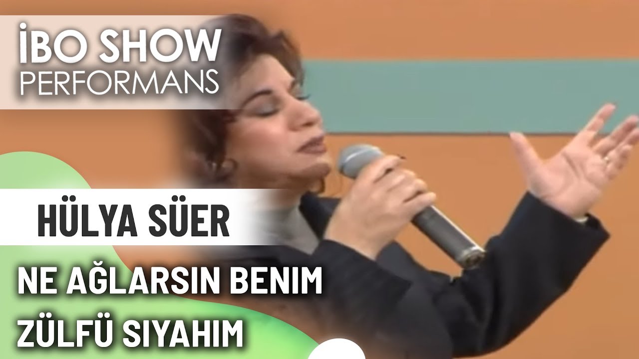 Ne Ağlarsın Benim Zülfü Siyahım | Hülya Süer | İbo Show Canlı Performans