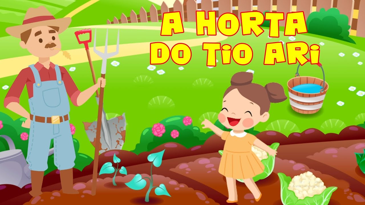 A HORTA DO TIO ARI LEGUMES E VERDURAS - ALIMENTAÇÃO SAUDÁVEL - APRENDER A PLANTAR - VEM CANTAR !