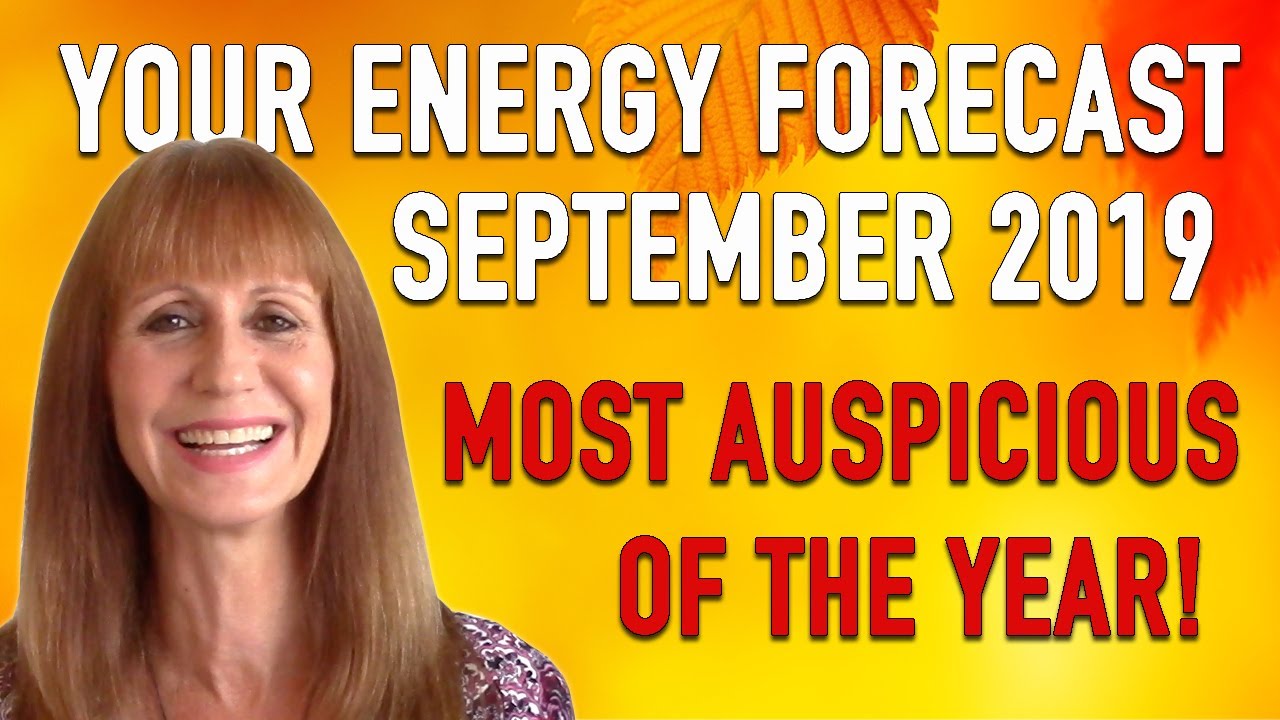 Your Energy Forecast for September 2019