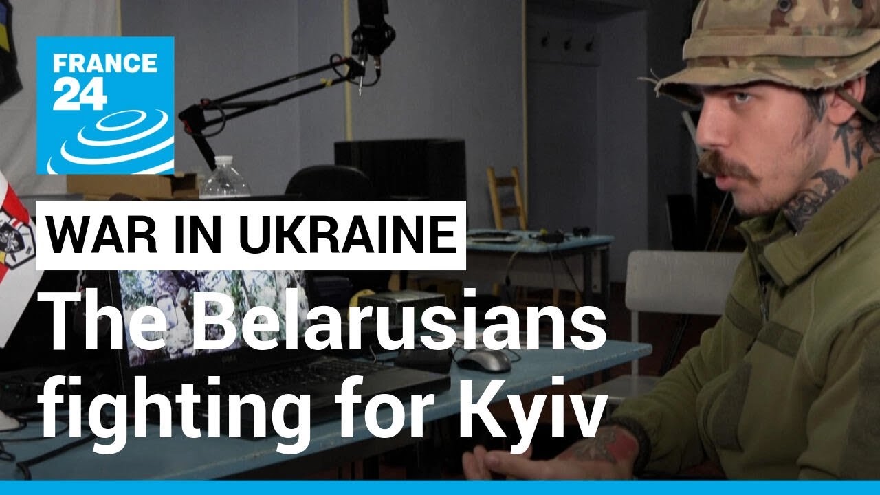 'Preparing an army': The Belarusians fighting for Ukraine with one eye on home &bull; FRANCE 24 English