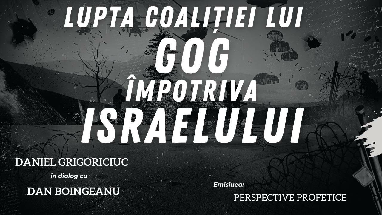 PP - Lupta coalitiei lui Gog impotriva Israelului - Dan Boingeanu