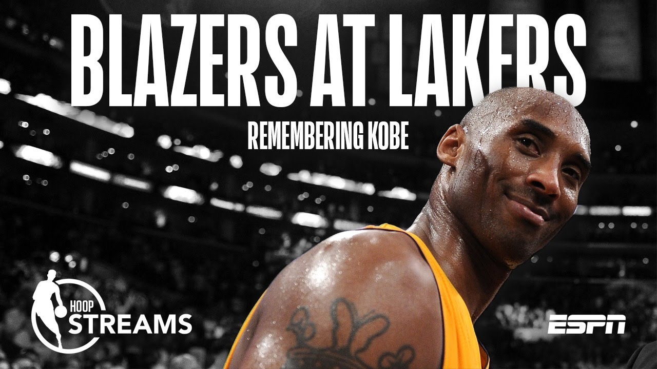 Hoop Streams: Remembering Kobe Bryant and Previewing Blazers vs Lakers | ESPN
