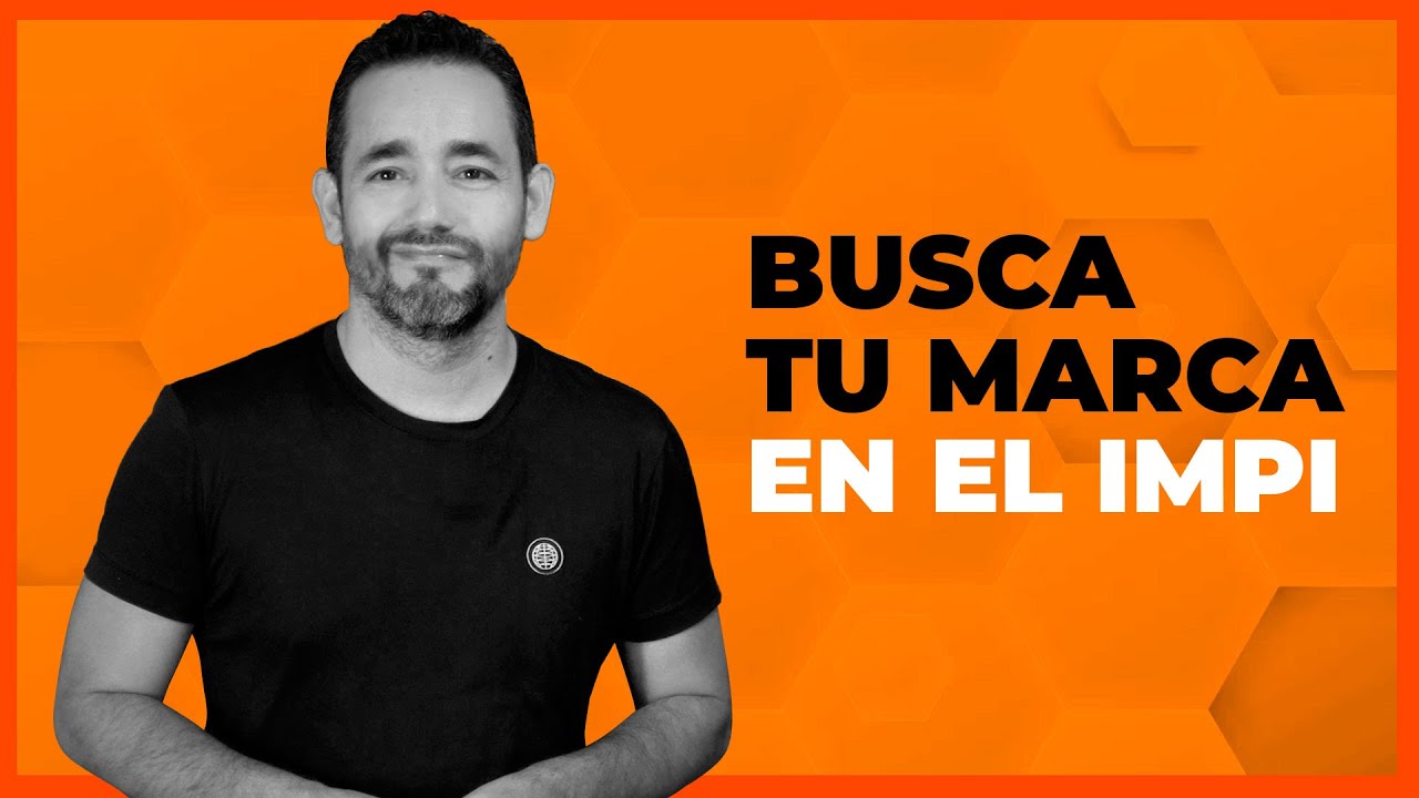 REGISTRO DE MARCA - Busca tu marca en el IMPI -