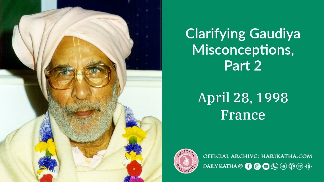 Clarifying Gaudiya Misconceptions, Part 2