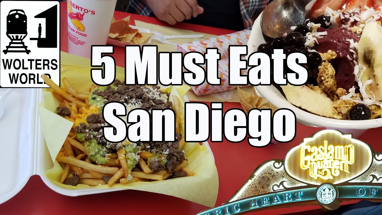 Visit San Diego - 5 Things You Have to Eat in San Diego, California