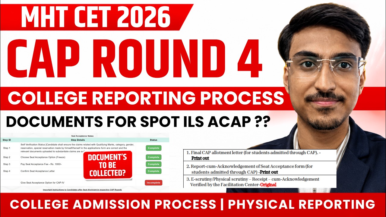 Documents for ACAP SPOT ILS Rounds? Round 4 Seat Acceptance | College Reporting | MHT CET 2026