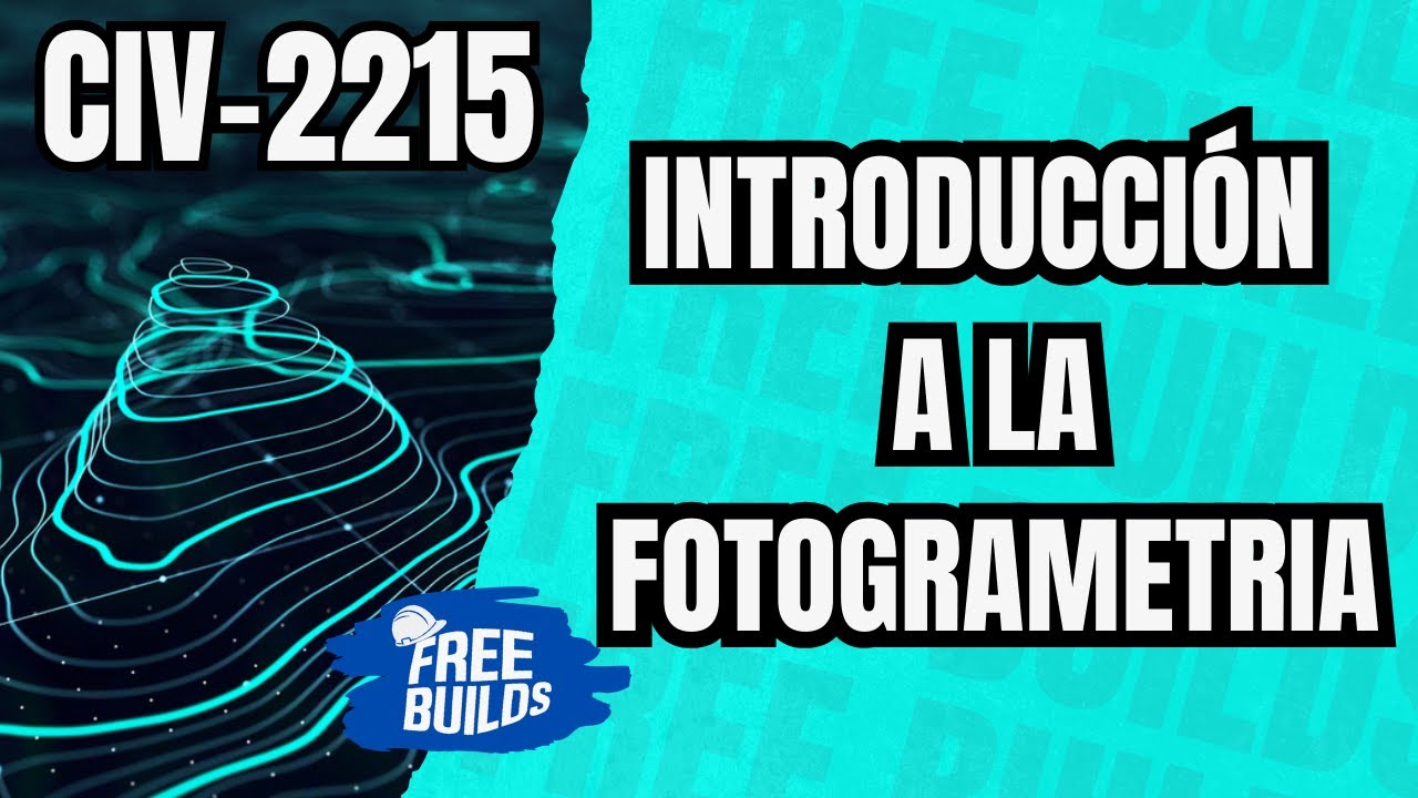 8. INTRODUCCIÓN A LA FOTOGRAMETRIA - CIV 2215 | FREE BUILDS