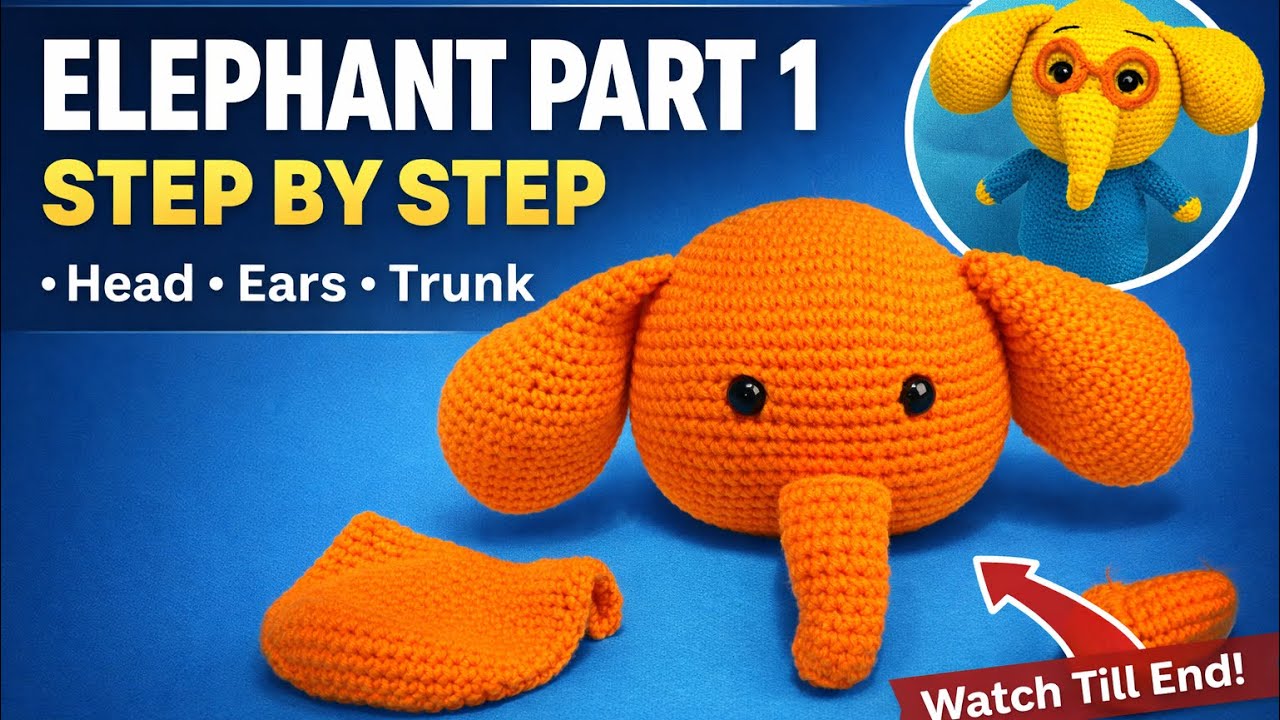 Crochet Elephant 🐘 Part 1 || Head, Ears & Long Trunk Step by Step Tutorial