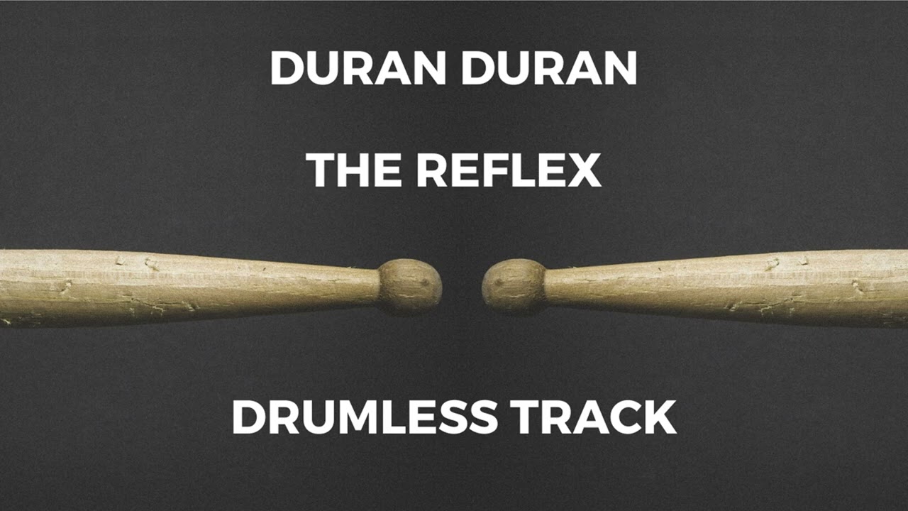 Duran Duran - The Reflex (drumless)