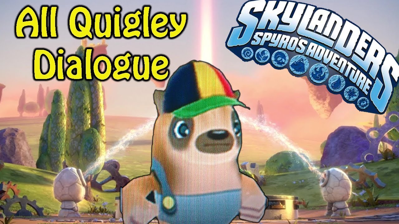 Skylanders Spyro's Adventure All Quigley Skylanders Dialogue