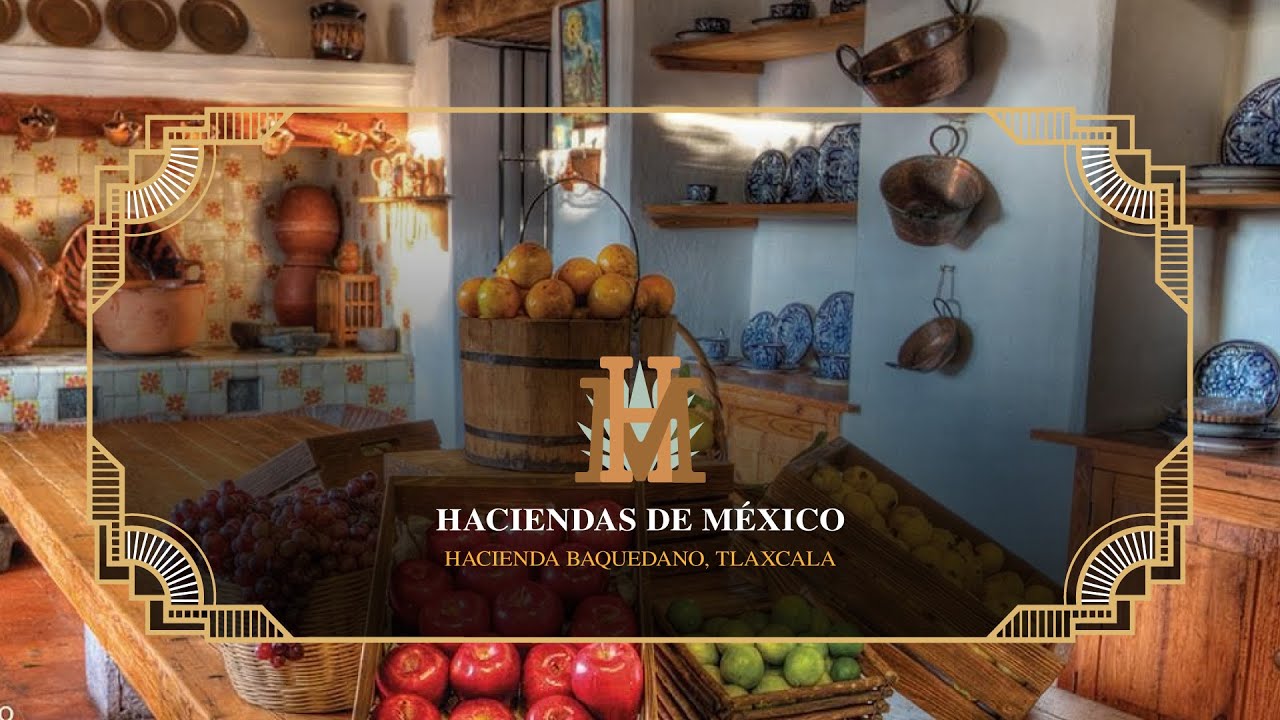 Haciendas de México | Hacienda Baquedano, Tlaxcala