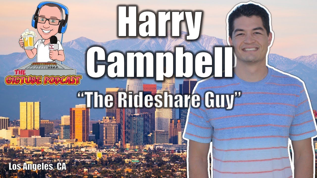 Harry Campbell aka @Therideshareguy | The GigTube Podcast Interview​