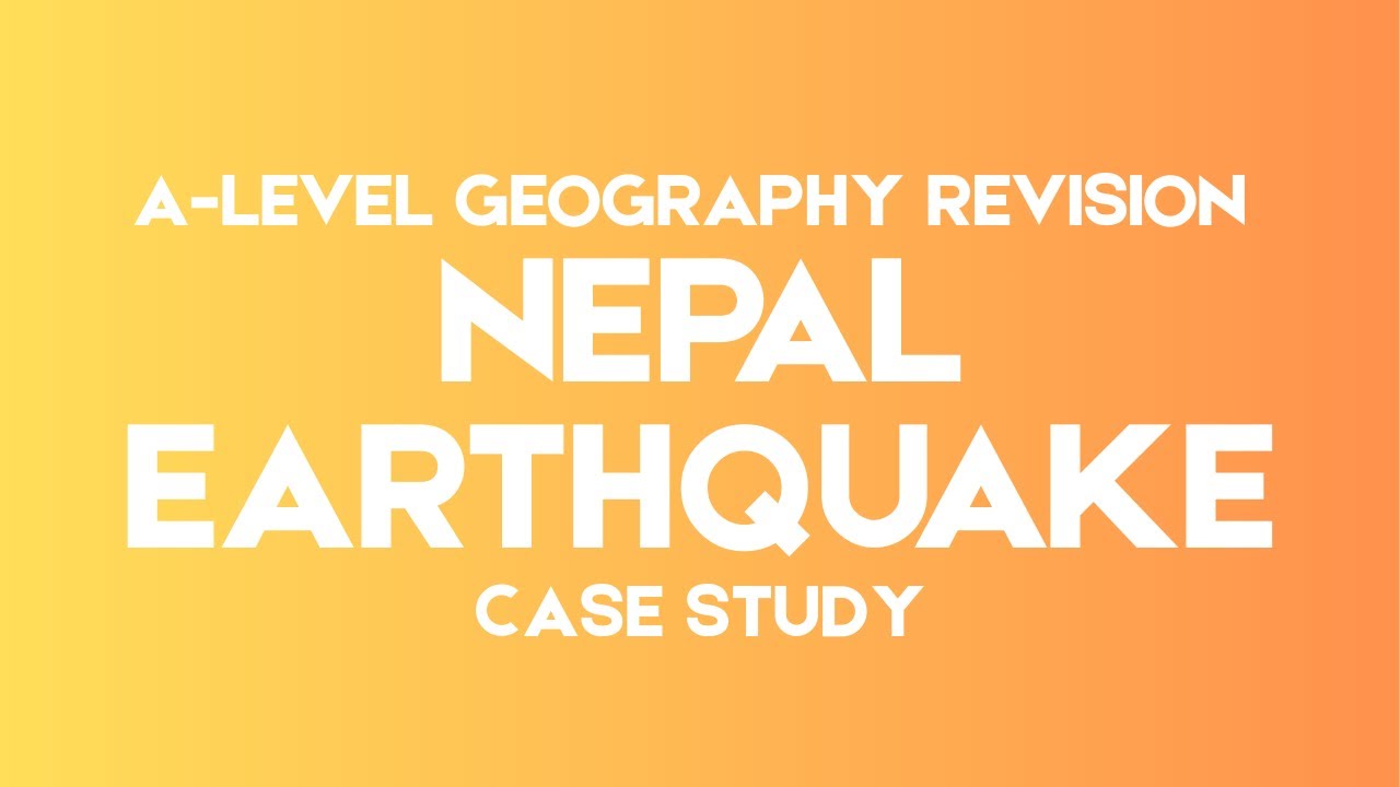A-Level Geography: Nepal Case Study