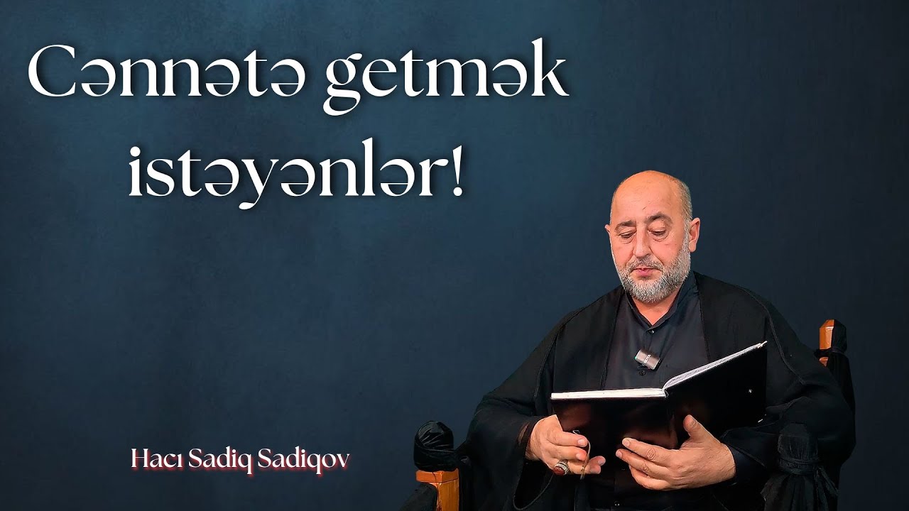 Cənnətə getmək istəyənlər!