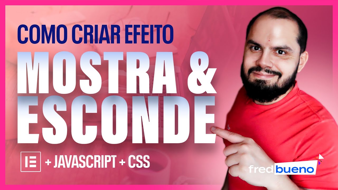 🔥EFEITO MOSTRA/ESCONDE - APRENDA A OCULTAR E MOSTRAR PARTES DO LAYOUT USANDO JAVASCRIPT NO ELEMENTOR