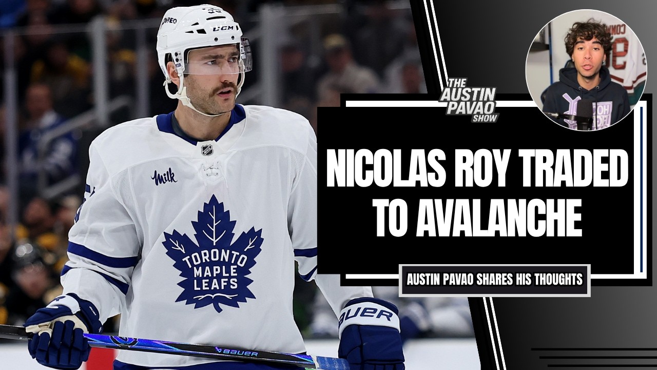 Maple Leafs Trade Nicolas Roy To The Colorado Avalanche | Analysis