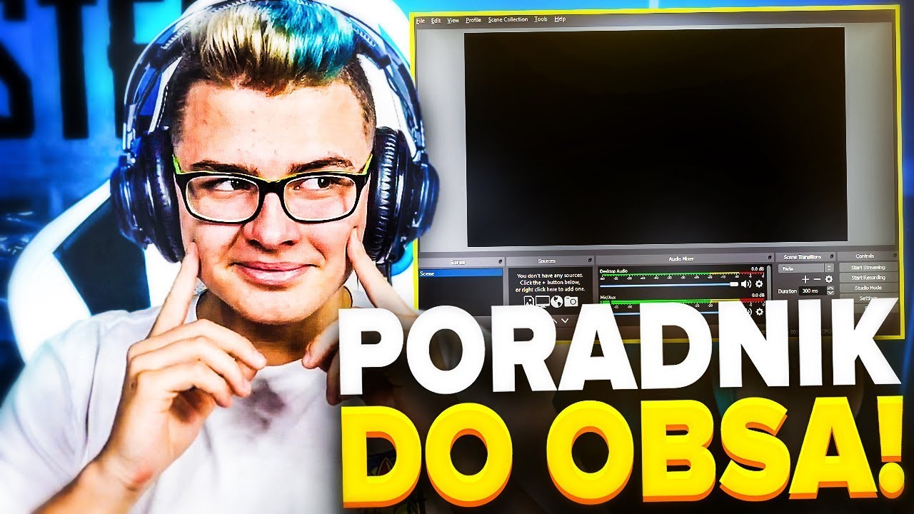 JAK ZOSTAĆ PROFESJONALNYM STREAM'EREM! OBS PORADNIK!