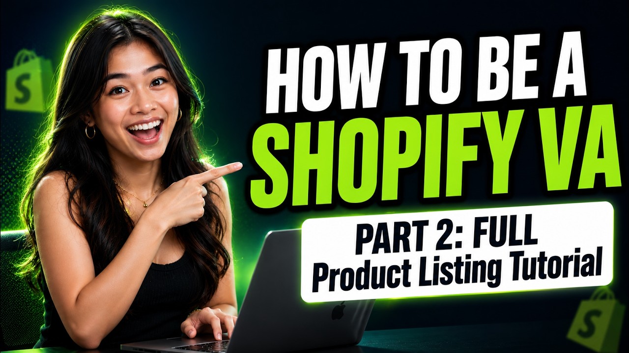 HOW TO BE A SHOPIFY VA (PART 2: FULL Product Listing Tutorial)