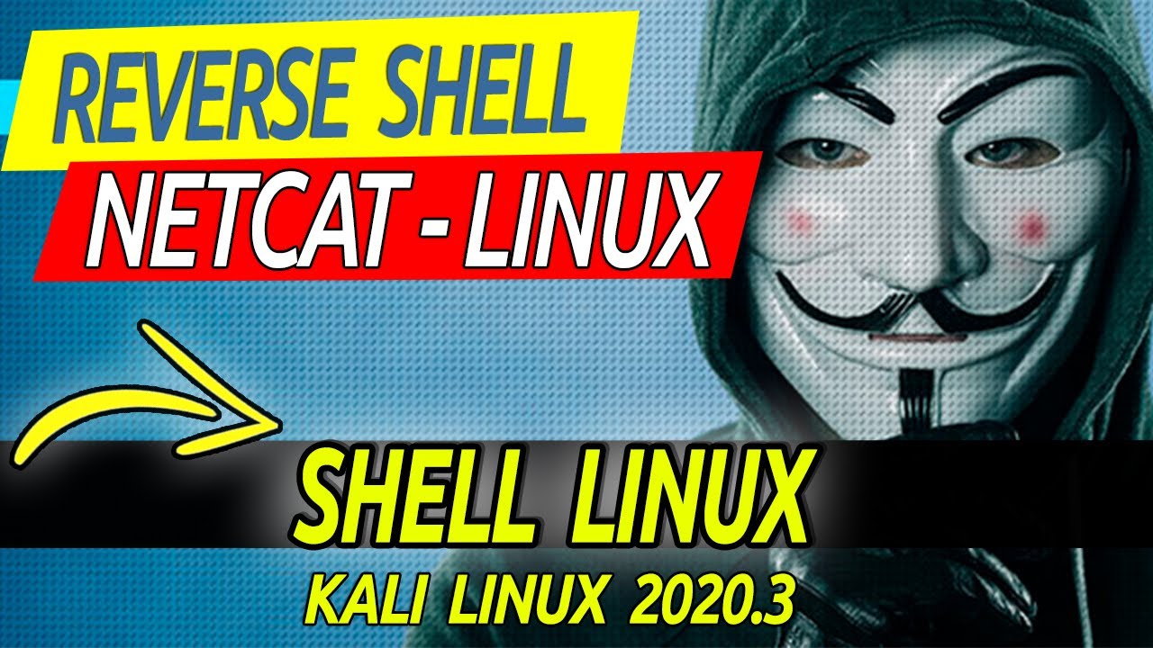 NETCAT + REVERSE SHELL LINUX - KALI LINUX 2020 [Tutorial Educacional]